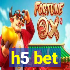 h5 bet